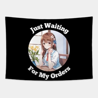 Just Waiting For My Orders - Anime Girl Tapestry