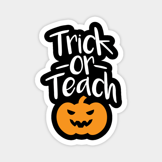 Trick or Teach Magnet by oddmatter