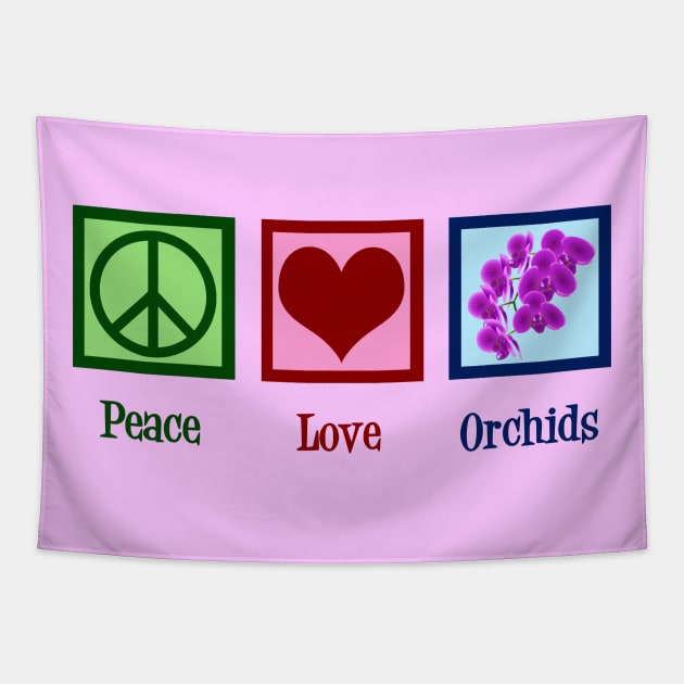 Peace Love Orchids Tapestry by epiclovedesigns