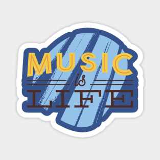 Music Is Life Magnet