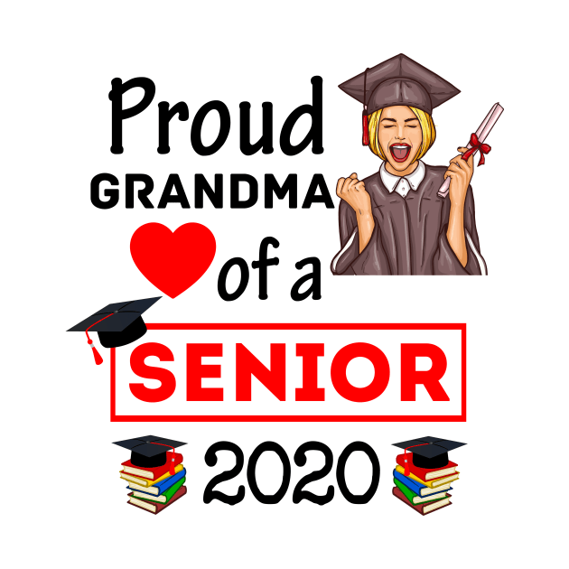 Proud Grandma of a senor 2020 by Creative Design