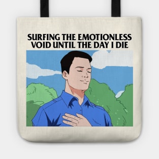 Surfing The Emotionless Void Until the Day I Die /// DaRk NihiLiSm DesigN Tote