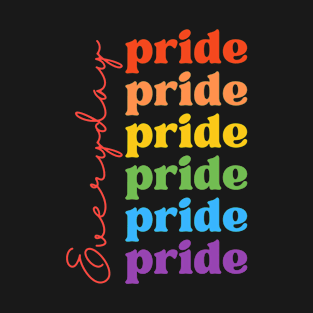 Rainbow Colors Everyday Pride T-Shirt