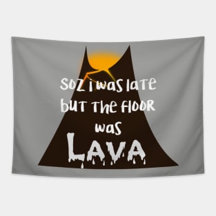 Floor is lava Tapestry