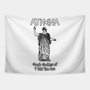 Athena, Greek Goddess of 'I Told You So's Tapestry