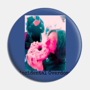 Accidental Overdose vinny tee Pin