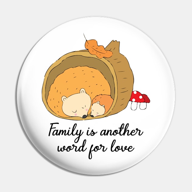 'Family Is Another Word For Love' Family Love Shirt Pin by ourwackyhome