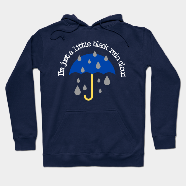 I M Just A Little Black Rain Cloud Winnie The Pooh Hoodie Teepublic