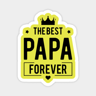 The Best PAPA Forever Magnet