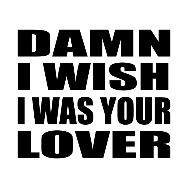 Damn I Wish I Was Your Lover music by It'sMyTime