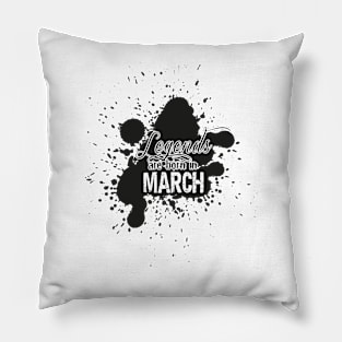 the legends were born in March Pillow