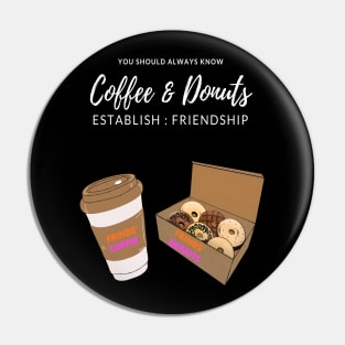 donuts and coffee make friends Pin