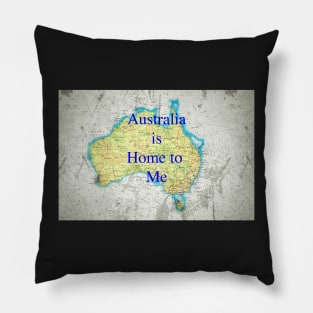 Australia is Home to Me Map Pillow