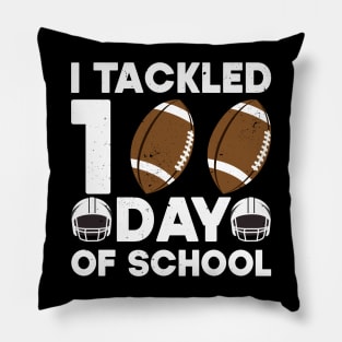 I Tackled 100 Days Of School Funny Football 100th Day Gift Pillow