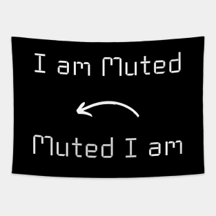 I am Muted T-Shirt mug apparel hoodie tote gift sticker pillow art pin Tapestry