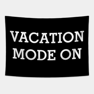 VACATION MODE ON White Typography Tapestry