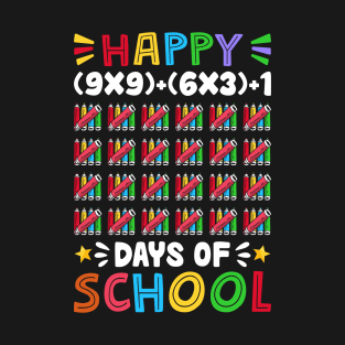 Happy (9-9)+(6-3)+1 Days Of School T-Shirt