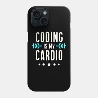 Coding Is My Cardio | Geeky Software Developer Phone Case