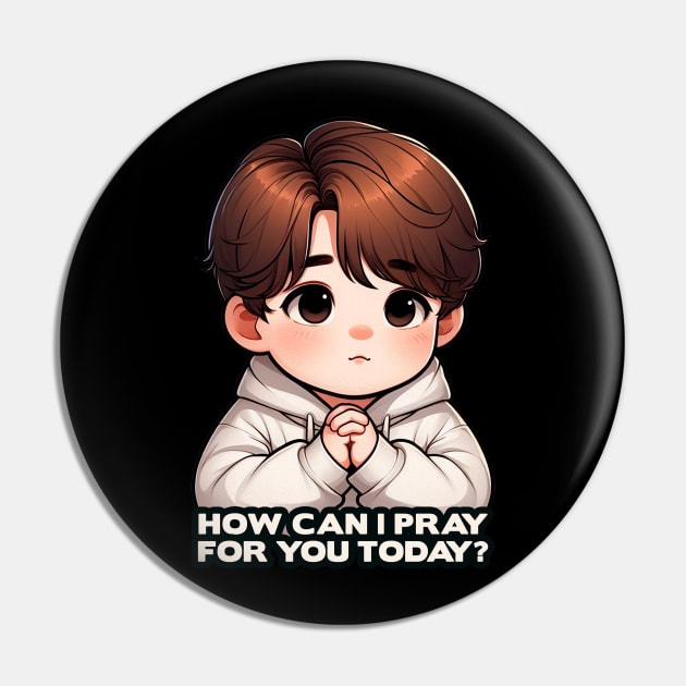 How Can I Pray For You Today Little Boy Pin by Plushism