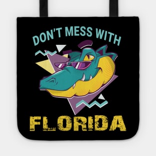 Dont Mess with florida Tote