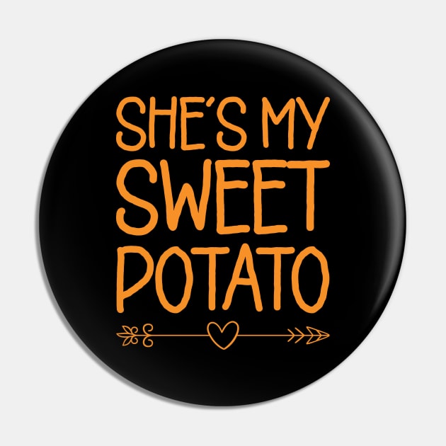 She's My Sweet Potato Yes I Yam - Thanksgiving Gift Pin by DragonTees