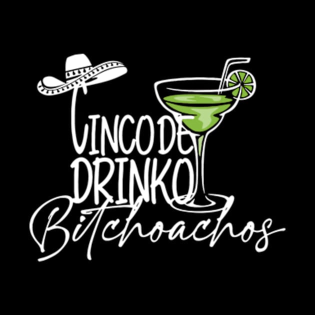 Bitchoachos Retro Cinco De Drinko Tequilla Cocktail by Mimimoo