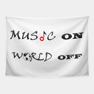 Music on , world off. Tapestry