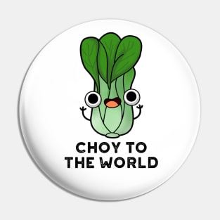 Choy To The World Cute Bok Choy Veggie Pun Pin