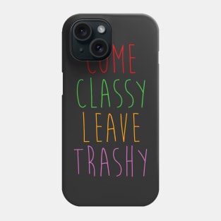 Classy Trashy Phone Case