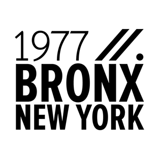 Bronx NY Birth Year Collection - Represent Your Roots 1977 in Style T-Shirt