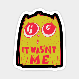 Fontaine Exclusives It Wasn't Me #132 Magnet