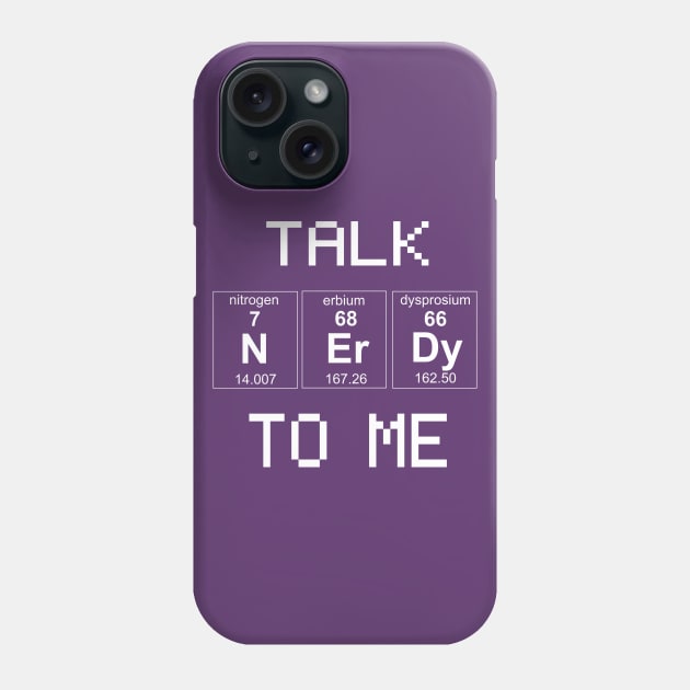 Talk nerdy to me Phone Case by Portals