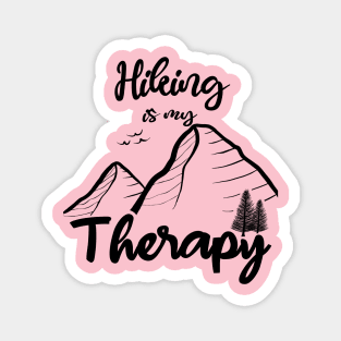 Hiking is My Therapy Funny Adventure Mountain Hiker Explore National Park Magnet