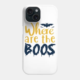 Where are The Boos Phone Case