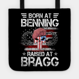 Born At Ft Benning Raised Fort Bragg - Proud Airborne Paratrooper Veteran Tote