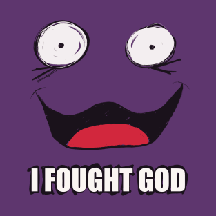 Purple Grim Monster I FOUGHT GOD T-Shirt