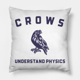 Crows Understand Physics Animal Facts Pillow