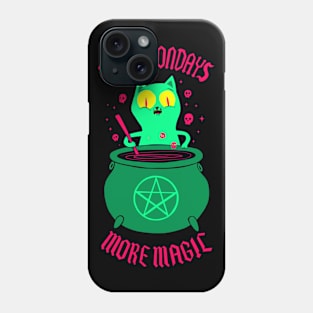 Less Mondays More Magic Phone Case