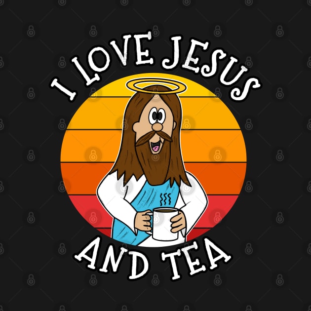 I Love Jesus and Tea Christian Church Funny by doodlerob