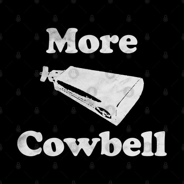 More Cowbell Funny by NineBlack