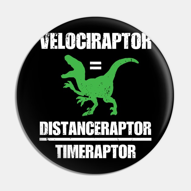 Velociraptor Equals Distance Over Time Raptor Pin by Tracy