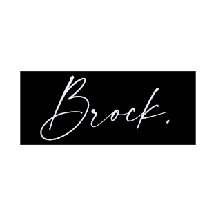 Brock Name, Brock Birthday T-Shirt