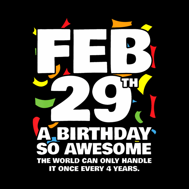 Leap Year Birthday Feb 29th Birthday Leap Day Birthday by Namatustee