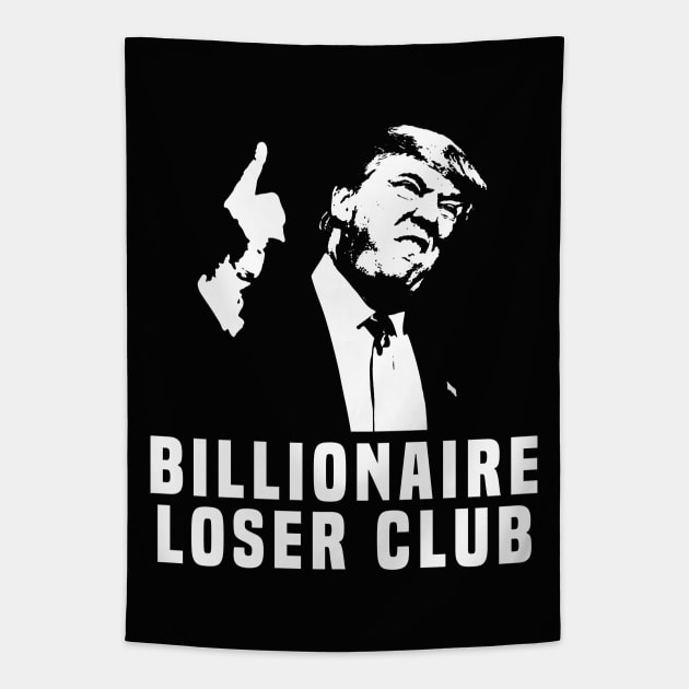 Billionaire Loser Club Anti Trump Tapestry by TextTees