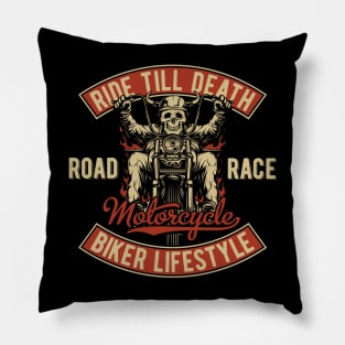 Ride Till Death Pillow