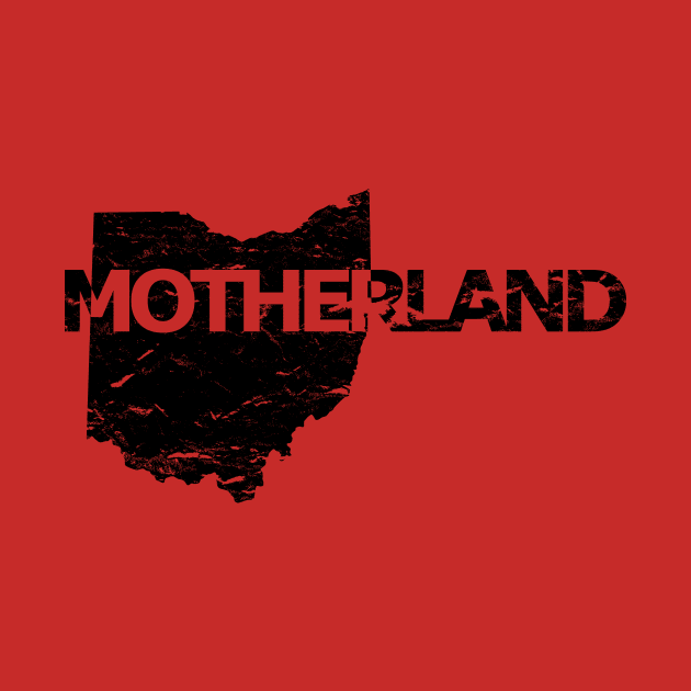 Motherland - Ohio Pride - Distressed by warishellstore