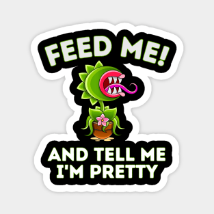 Feed Me! And Tell Me I'm Pretty Funny Carnivorous Plant Magnet