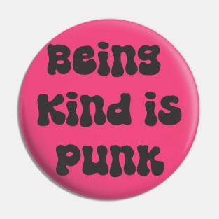 Being Kind is Punk Pin