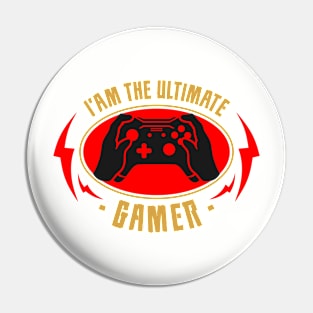 I Am The Ultimate Gamer Pin