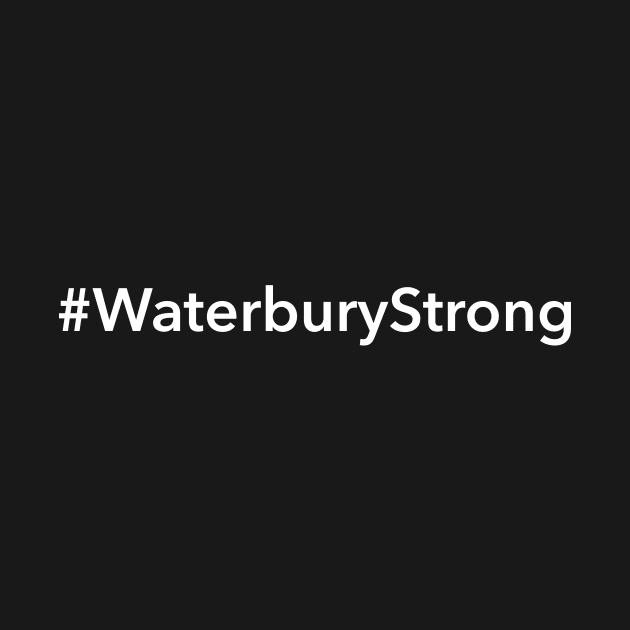 Waterbury Strong by Novel_Designs